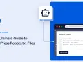 Guide ultime sur les fichiers robots.txt WordPress. Aperçu d'un fichier robots.txt avec des règles pour les robots d'exploration.