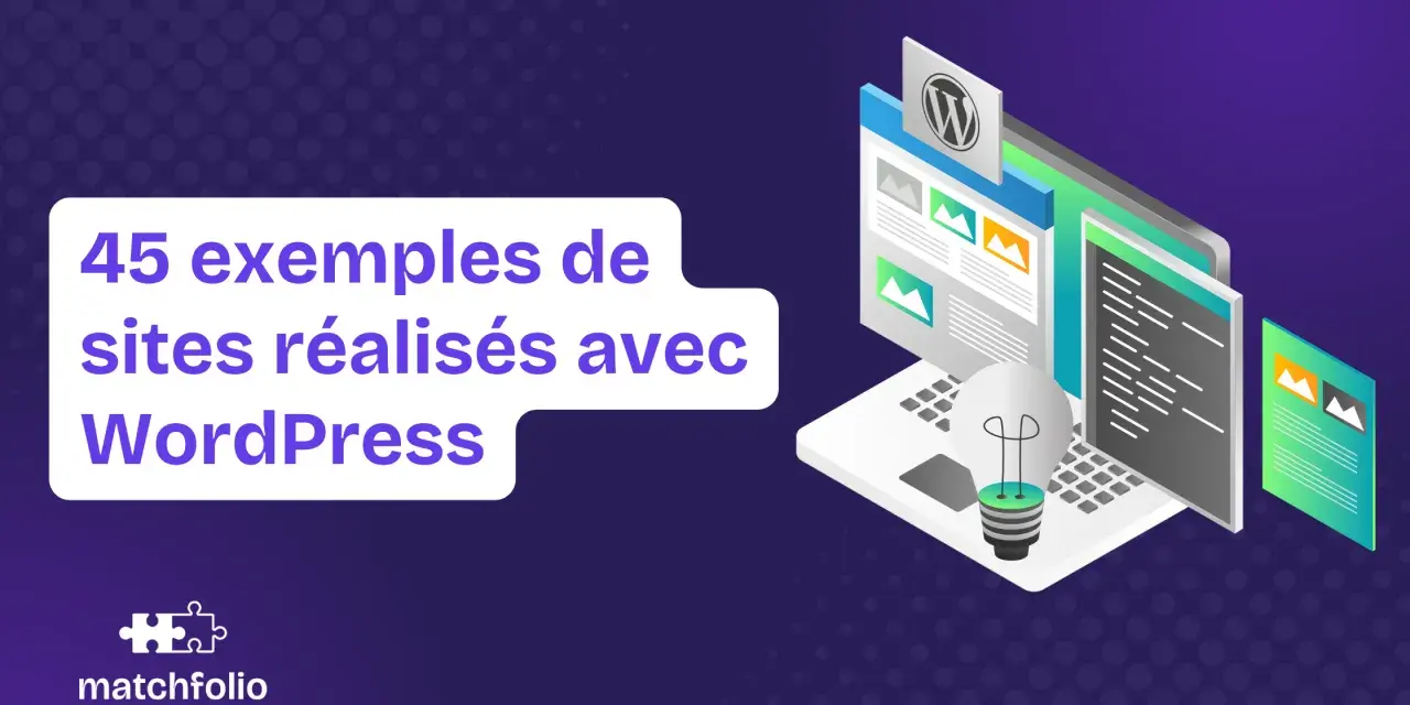45 exemples de sites réalisés avec WordPress. Une idée de site pour votre projet.