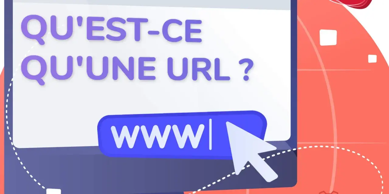 Un écran d'ordinateur affiche "QU'EST-CE QU'UNE URL ?". Une souris pointe vers le champ "www|", invitant à découvrir c'est quoi l'url d'un site.