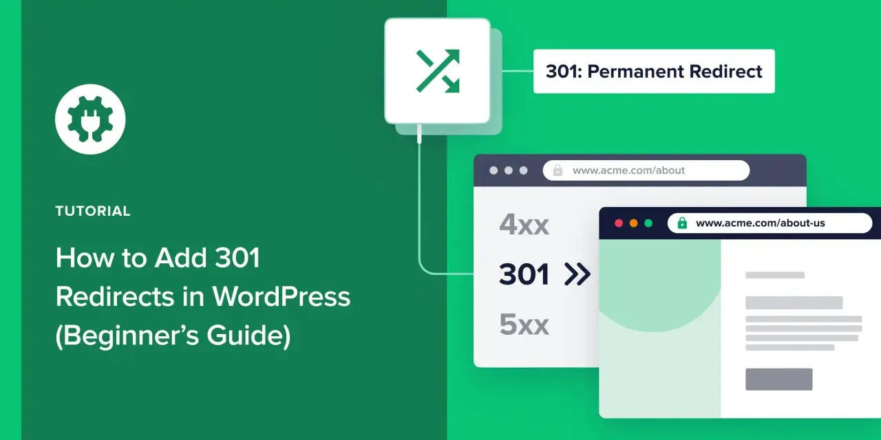 Tutoriel WordPress : comment ajouter une redirection 301 permanente pour guider les utilisateurs vers la bonne page.