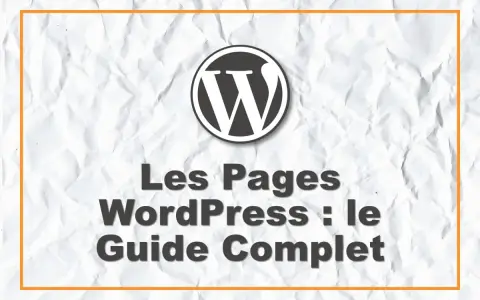 Le logo WordPress et le titre "Les Pages WordPress : le Guide Complet" pour savoir si un site est WordPress.