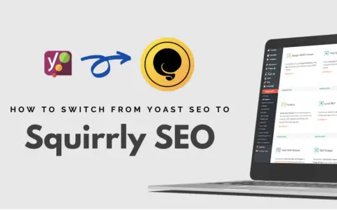 Guide pour passer de Yoast SEO à Squirrly SEO. Le logo Squirrly SEO est mis en avant.