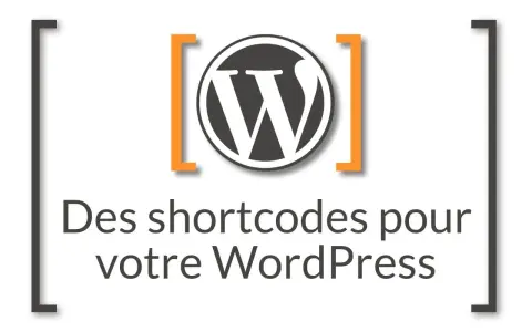 Logo WordPress avec le texte "Des shortcodes pour votre WordPress".