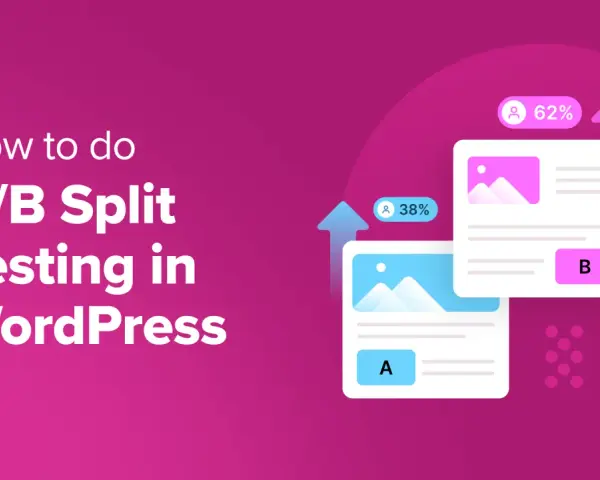 Guide pour l'A/B testing sur WordPress. Deux versions de page (A et B) avec des pourcentages de conversion (38% et 62%).