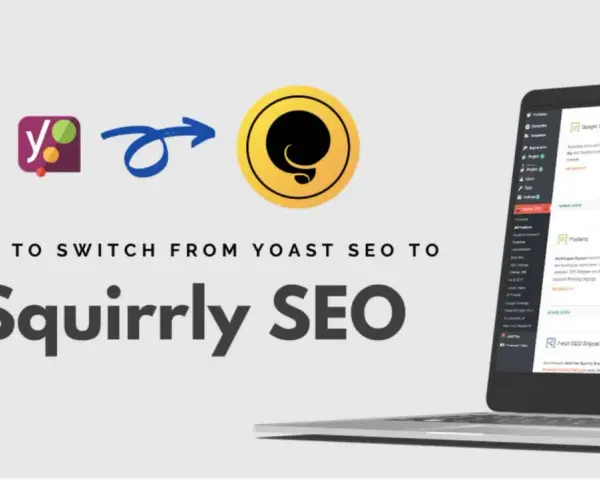 Guide pour passer de Yoast SEO à Squirrly SEO. Le logo Squirrly SEO est mis en avant.