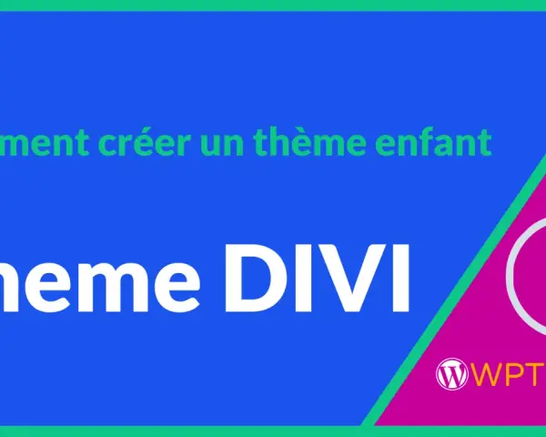 Comment créer un thème enfant Divi. Le logo Divi et WPTheme sont présents.