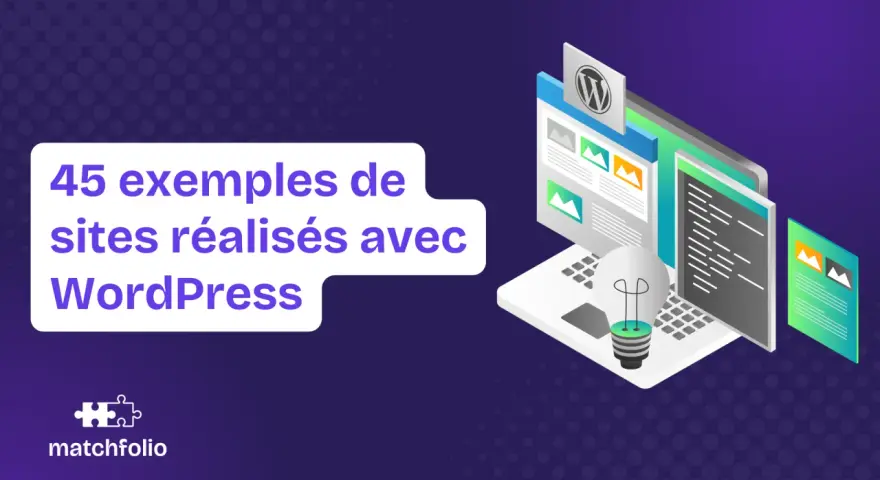 45 exemples de sites réalisés avec WordPress. Une idée de site pour votre projet.