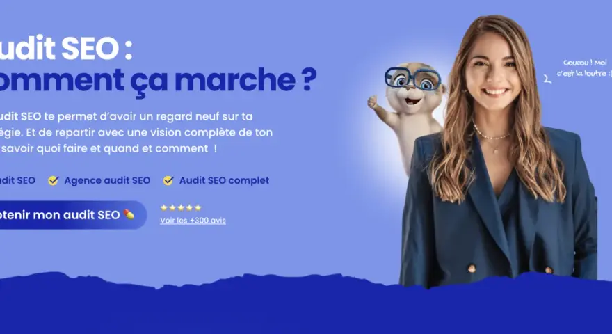 Une femme souriante et une loutre animée font la promotion d'un audit SEO complet pour améliorer votre stratégie web.