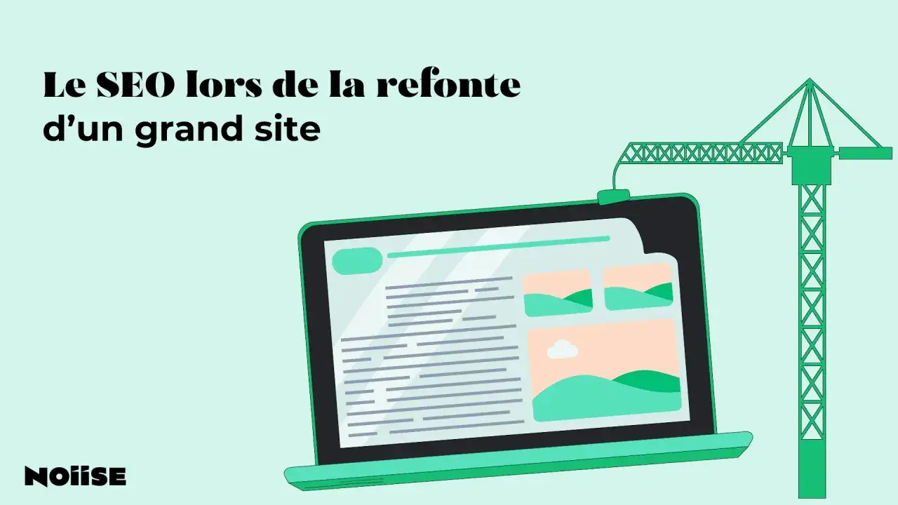 Illustration d'une grue de construction travaillant sur un ancien site web, symbolisant la refonte d'un grand site.